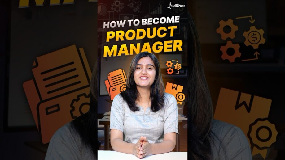 How to Become a Product Manager? | Product Manager Roadmap | Intellipaat #shorts #ProductManager