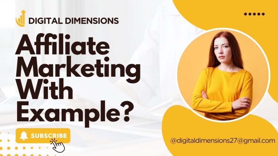 Affiliate Marketing With Example? | Digital Dimensions | Artificial Intelligence