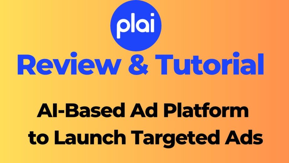 Plai Review: AI-Based Ad Platform to Launch Targeted Ads & Create High-Converting Landing Pages