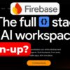 How to Get Access to Google Firebase Studio – Sign Up for Google’s New Firebase Coding Studio
