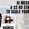 EP 60 AI & Ads to Scale Your Business: Learn Our $2 Ad Strategy