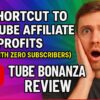 Tube Bonanza  Review | Ai shortcut to youtube Affiliate Profits even with 0 subscribers