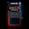 Using AI for Task Management and Scheduling #ai #artificialintelligence #machinelearning #aiagent