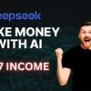 DeepSeek AI. How To Make Money Using DeepSeek. Autopilot Passive Income | Earn Money With AI