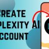 How to Create Perplexity AI Account 2025?