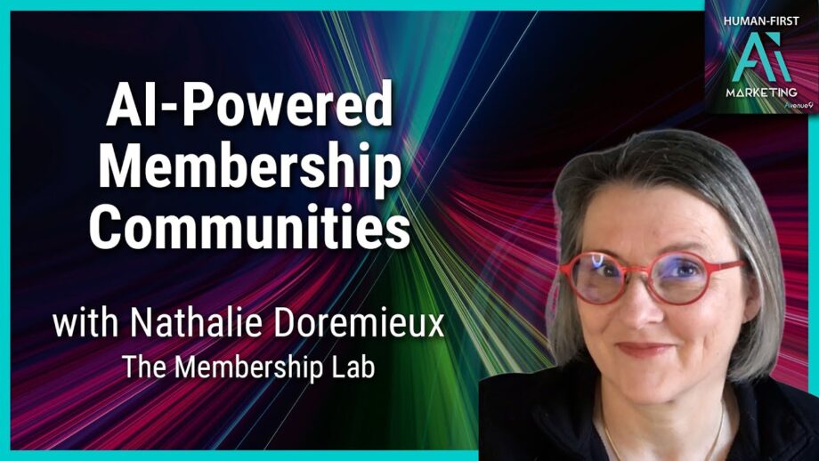 AI-Powered Membership Communities with Nathalie Doremieux |Human-First AI Marketing Podcast