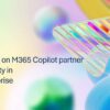Capitalize on Microsoft 365 Copilot partner opportunity in Enterprise | BRK299