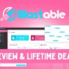 Blastable Review & Lifetime Dea | Optimize Email Deliverability with AI
