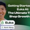 Getting Started with Euka AI: The Ultimate TikTok Shop Growth Tool