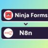 Integrating Ninja Forms with n8n | Step-by-Step Tutorial | Bit Integrations