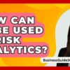 How Can AI Be Used In Risk Analytics? - BusinessGuide360.com