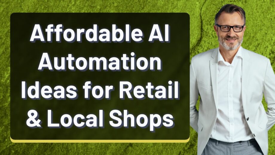 Affordable AI Automation Ideas for Retail & Local Shops