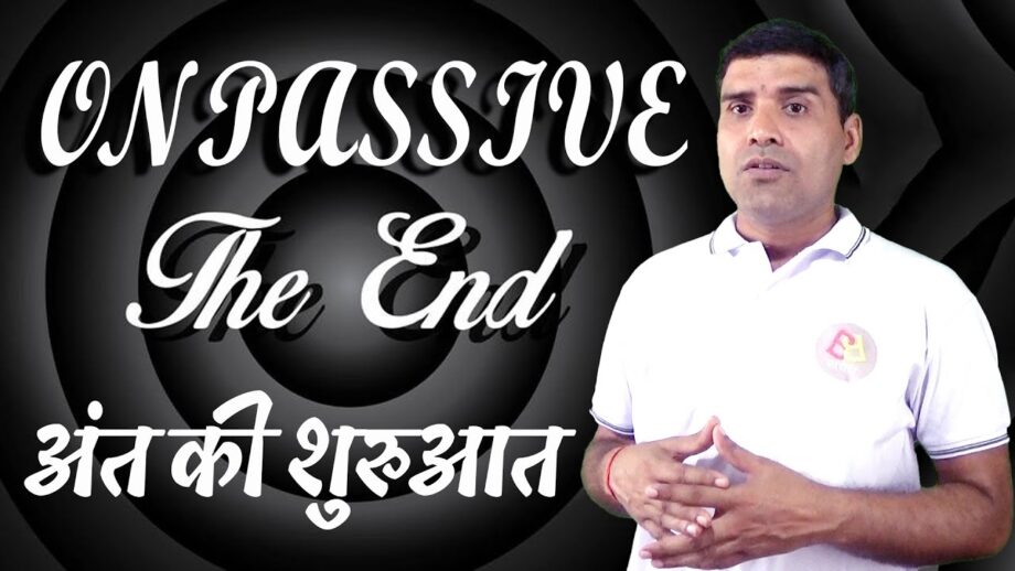 ONPASSIVE के अंत की शुरुआत THE EAD #ONPASSIVE TODAYS UPDATES & INFORMATION