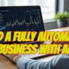 Build A Fully Automated Business With AI